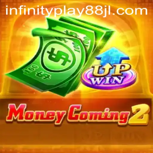 Experience the Excitement of MoneyComing2 with InfinityPlay88: An In-depth Game Guide
